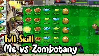 Full Skill‼️Me vs Zombotany | Plants vs Zombies