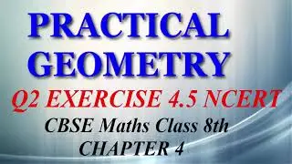 Practical Geometry - Maths Class 8th - Ex 4.5 - Q2 - Chapter 4 - NCERT - CBSE