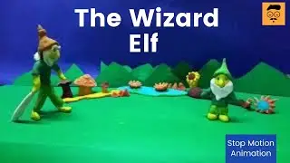The Wizard Elf {Stop Motion Animation}