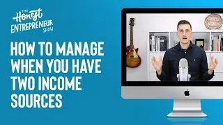 Two Income Sources - How to Manage