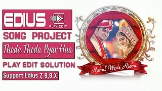 THODA THODA PYAR EDIUS SONG PROJECT || EDIUS 2021 SONG PROJECT || EDIUS PROJECT || PLAY EDIT ZONE