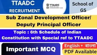 TTAADC Recruitment | important MCQs on 6th Schedule of Indian Constitution with TTAADC
