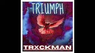 TRXCKMAN - TRIUMPH [ HARDBASS ]