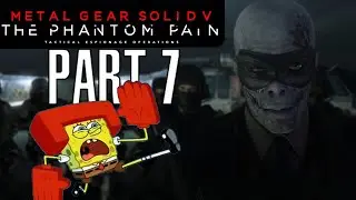 ENOUGH RUNNING!!! FIGHT ME SKULL FACE!!! I METAL GEAR SOLID 5 Pt. 7  -Let's Play