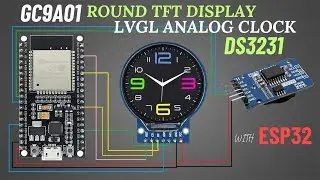 LVGL Analog Clock on GC9A01 Round TFT Display with DS3231 RTC Module