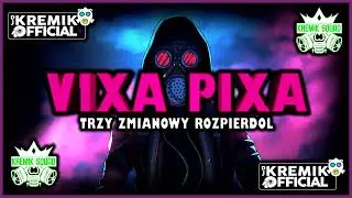 VIXA PIXA - TRZY ZMIANOWY ROZPIERDOL 🎵 ☣️(SROGA JECHANKA)❤️