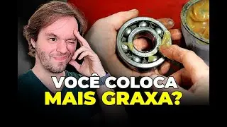 NÃO coloque Mais GRAXA nos rolamentos antes de ver este vídeo | ENTENDA