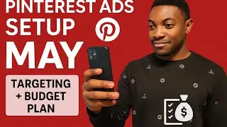 Pinterest Ads Setup for May : My Targeting & Budget Plan Revealed!