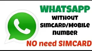 How to use whatsapp without phone number (android, ios)