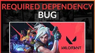 How To Fix Valorant We Couldn't Install A Required Dependency Bug - Full Guide (2025)
