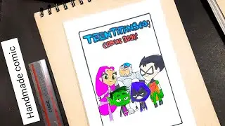 how to make a teen titans go comic book at home very simple handmade