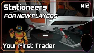 Your First Trader | Stationeers | Tutorial Series For New Players | #12