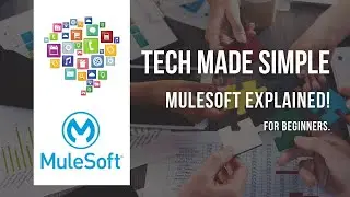 Understanding MuleSoft: A Simple Explanation for Beginners