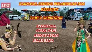 #Live karnaval kedung pedaringan kepanjen 2024 garis star riswanda
