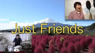 Just Friends【Jazz Vocal ,Drums】