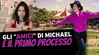 GLI "AMICI" DI MICHAEL E IL PRIMO PROCESSO