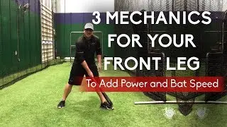 3 Baseball Hitting Mechanics for Your Front Leg