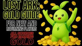 Lost Ark Gold Guide: New/Returning Players [2025]