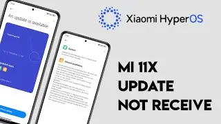 Mi 11X Hyper OS Update Not Receive | Hyper OS Update Not Receive Mi 11X | Mi 11X Hyper OS Bugs