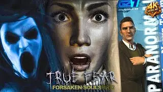 НУ ВОТ И ПРИЕХАЛА  [#1]  ➣  True Fear: Forsaken Souls Part 2