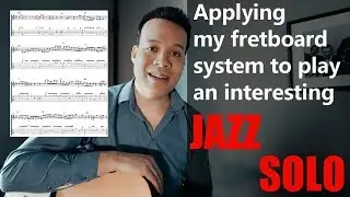 Applying my fretboard system to make playing a jazz solo fun and easy!