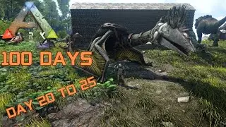 SURVIVING 100 DAYS Ark Survival Evolved HARDCORE DAY 20 TO 25