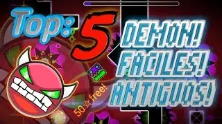 TOP: 5 DEMONS FACILES ANTIGUOS EN GEOMETRY DASH !!! /GEOMETRY DASH/ ST15