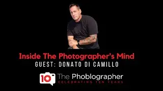 Inside the Photographer's Mind: Donato Di Camillo