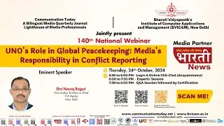 140ᵗʰ National Webinar on “UNO's Role in Global Peacekeeping: Media's Responsibility "