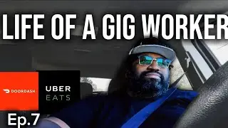 Life Of A Gig Worker Ep.7 | Raw Semi-Unedited Vid