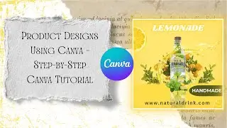 How to Create Stunning Product Designs Using Canva - Step-by-Step Canva Tutorial