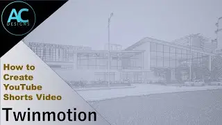 How to Create YouTube Shorts Video in Twinmotion | Twinmotion Tips and Tricks