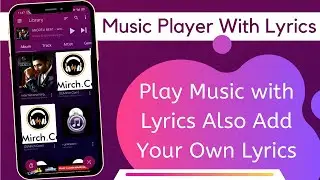 Music Player With Lyrics App | Listen Music with Lyrics also Add Own Lyrics