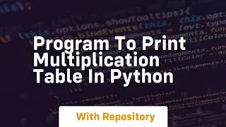 program to print multiplication table in python