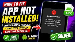 Fix App Not Installed Error | Installation Package Conflicts With Existing Package