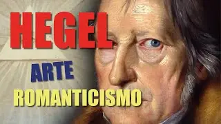 HEGEL, ARTE Y ROMANTICISMO