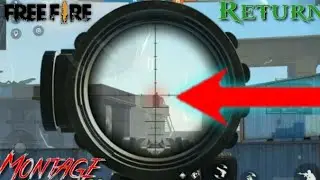 FreeFire Return Montage | Clash Squad | Snipe | And More !!!