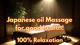 Japanese oil massage ,ASMR sound relaxion,japan massage,massage japan for health