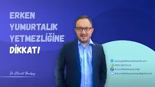 Erken Yumurtalık Yetmezliğine Dikkat!  | Dr. Murat Berksoy