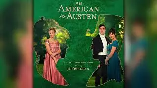 Leaving Netherfield | An American in Austen (Original Television Score) | Jérôme Leroy
