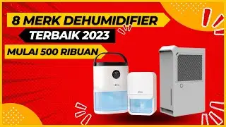 REKOMENDASI DEHUMIFIER TERBAIK 2023 | MERK DEHUMIFIER MULAI 500 RIBUAN
