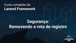 Curso Completo de Laravel: Restringindo acesso à criação de novos usuários
