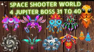 Space Shooter All Bosses | World 4 Jupiter Boss 31 To 40 | Space Shooter Galaxy Attack No Commentary