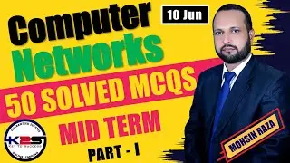 CS610 MID Term | A Guideline to Pass Computer Networks | 50 MCQs with Key - Part-I | By Mohsin Raza