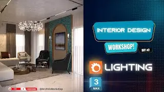 Luxury Living Interior LIGHTING in 3Ds Max + Corona Renderer | Workshop Day 2
