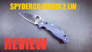 Spyderco Manix 2 LW. Final Thoughts.