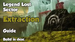 Destiny 2 - Extraction Legend Lost Sector Guide