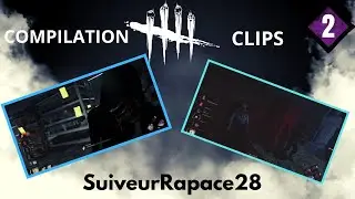 Clips compilation - Dead by Daylight #2