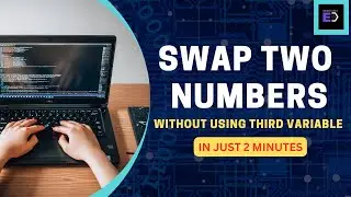 Swapping in c | Swapping without tamp variable | Swap two numbers without using the third variable
