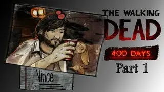 The Walking Dead (400 Days) - Vince - Part 1